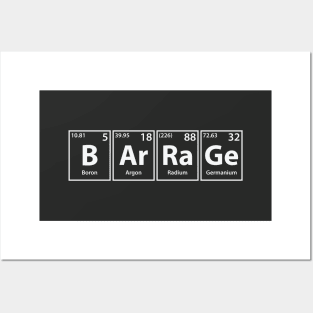 Barrage (B-Ar-Ra-Ge) Periodic Elements Spelling Posters and Art